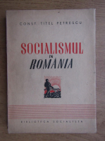 Constantin Titel Petrescu - Socialismul in Romania (1940)