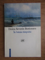 Doina Severin Boriceanu - In bataia timpului