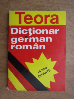 E. Sireteanu, I. Tomeanu - Dictionar german roman. 14 000 cuvinte