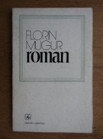 Florin Mugur - Roman