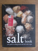 Fritz Gubler, David Glynn - The salt book. Your guide to salting wisely and well, with recipes