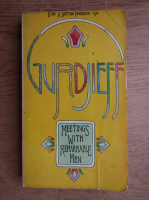G. I. Gurdjieff - Meetings with remarkable men
