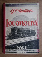 G. P. Vasiliev - Locomotiva cu abur, constructia, intretinerea si reparatia (1949)