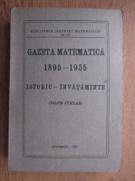 Gazeta matematica 1895-1935. Istoric, invataminte (1935)
