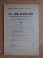Gazeta matematica si fizica. Nr. 2, iulie 1949