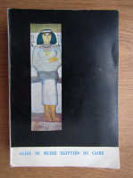 Guide du Musee Egyptien du Caire