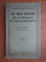 Henri Bergson - Les deux sources de la morale et de la religion (1932)