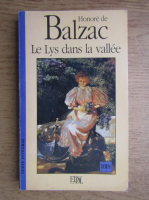 Anticariat: Honore de Balzac - La Lys dans la vallee