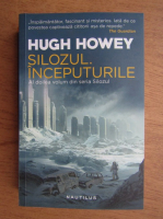 Hugh Howey - Silozul. Inceputurile 