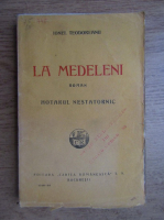 Ionel Teodoreanu - La Medeleni. Hotarul nestatornic (1926)
