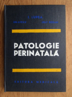 Iulian Lupea - Patologie perinatala
