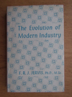 J. Jervis - The evolution of modern industry