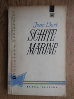 Anticariat: Jean Bart - Schite marine