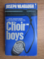 Joseph Wambaugh - The choir boys 