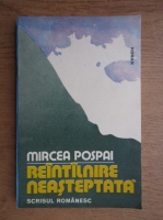 Mircea Pospai - Reintalnire neasteptata