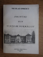 Nicolae Oprescu - Amintiri din viata de noromalist
