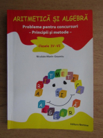 Niculaie Marin Gosonoiu - Aritmetica si algebra, probleme pentru concursuri, clasele IV-VI, 2010