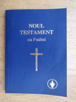 Noul Testament al Domnului nostru Isus Hristos cu Psalmi