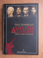 Anticariat: Paul Donnelley - Asasini si asasinate care au schimbat istoria lumii