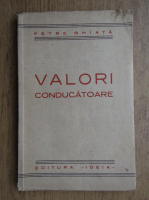 Petre Ghiata - Valori conducatoare (1941)
