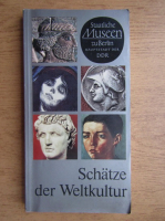 Schatze der Weltkultur