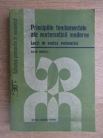 Anticariat: Silviu Sburlan - Principiile fundamentale ale matematicii moderne, lectii de analiza matematica