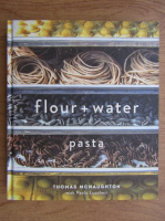 Thomas Mcnaughton - Flour + water: pasta