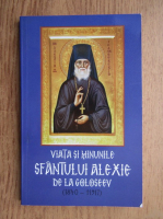 Viata si minunile Sfantului Alexie de la Goloseev 1840-1917