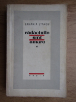 Anticariat: Zaharia Stancu - Radacinile sunt amare (volumul 3)