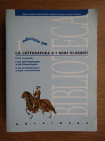 Alberto Cadioli - La letteratura e i suoi classici (volumul 1)