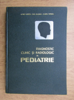 Anticariat: Alfred D. Rusescu - Diagnostic clinic si radiologic in pediatrie
