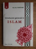 Ali Al-Tantawi - Introducere generala in Islam