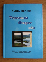 Aurel Berheci - Fereastra dinspre rau