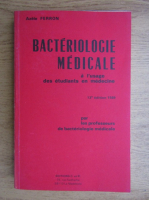 Azele Ferron - Bacteriologie medicale. A l'usage des etudiants en medecine