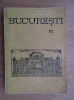 Bucuresti. Materiale de istorie si muzeografie (volumul 9)