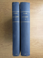 C. Gane - P. P. Carp si locul sau in istoria politica a tarii (2 volume, 1936)