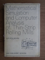 C. P. Polukhin - Mathematical simulation and computer analysis of thin-strip rolling mills