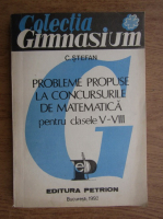 C. Stefan - Probleme propuse la concursurile de matematica pentru clasele V-VIII (1992)