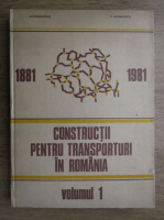 D. Iordanescu - Constructii pentru transporturi in Romania (volumul 1)