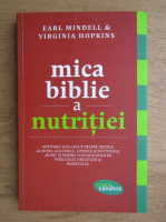 Earl Mindell - Mica biblie a nutritiei