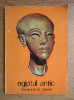 Anticariat: Egiptul Antic, trei milenii de cultura (album)