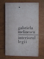Gabriela Melinescu - Interiorul legii