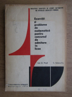 Ioan St. Musat, Constantin Ionescu Tiu - Exercitii si probleme de matematica pentru concursul de adimitere in licee (1971)