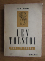 Anticariat: Ion Bibera - Lev N. Tolstoi. Omul si opera
