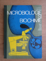 Julieta Marinescu - Microbiologie si biochimie. Manual pentru licee, anul I, profil industrie alimentara (1973)