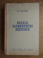 M. I. Pevzner - Bazele alimentatiei dietetice