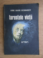 Marie Anne Desmarest - Torentele vietii