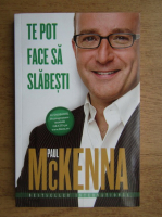 Paul McKenna - Te pot face sa slabesti