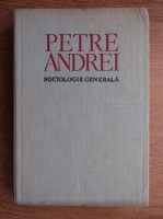 Petre Andrei - Sociologie generala 
