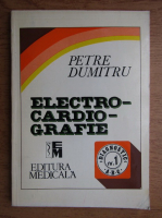 Petre Dumitru - Electrocardiografie
